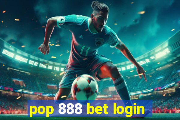 pop 888 bet login